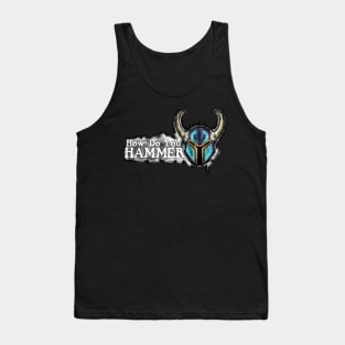 How Do You Hammer? Tank Top